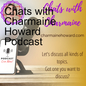 Chats with Charmaine Howard Podcast