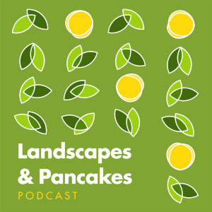 Landscapes And Pancakes Podcast