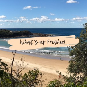 The What's Up Freshie Podcast