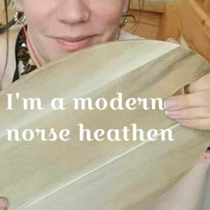 I'm a modern Norse heathen
