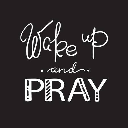 Wake Up And Pray