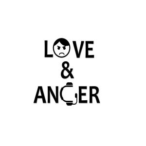 Love and Anger