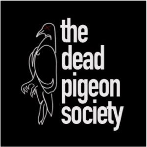 The Dead Pigeon Society Podcast
