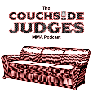 The Couchside Judges MMA Podcast