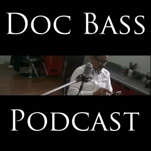 Doc Bass Podcast