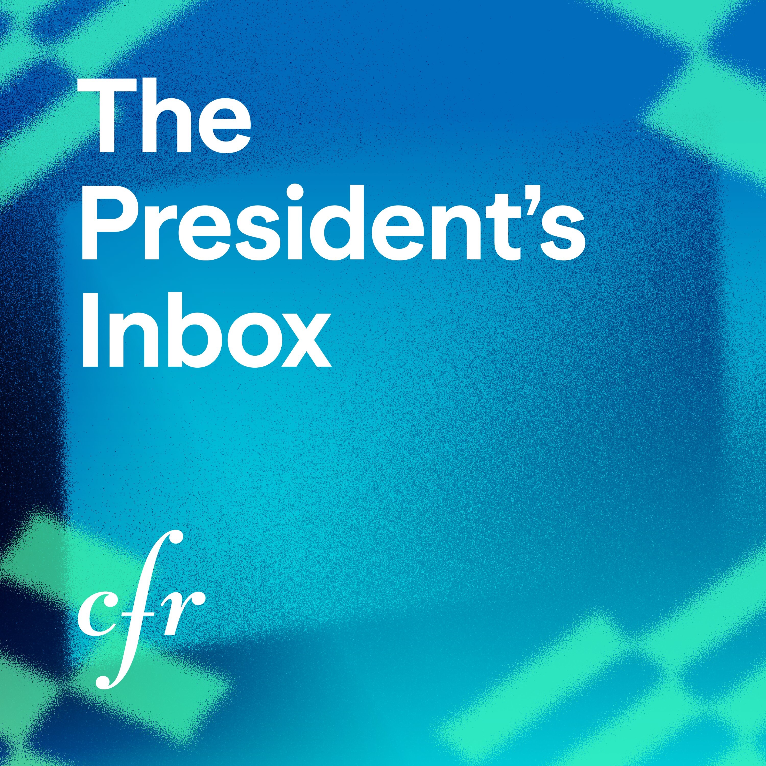 The President’s Inbox