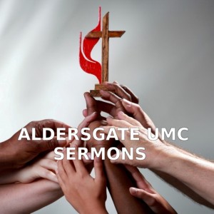 Aldersgate UMC HSV Sermons