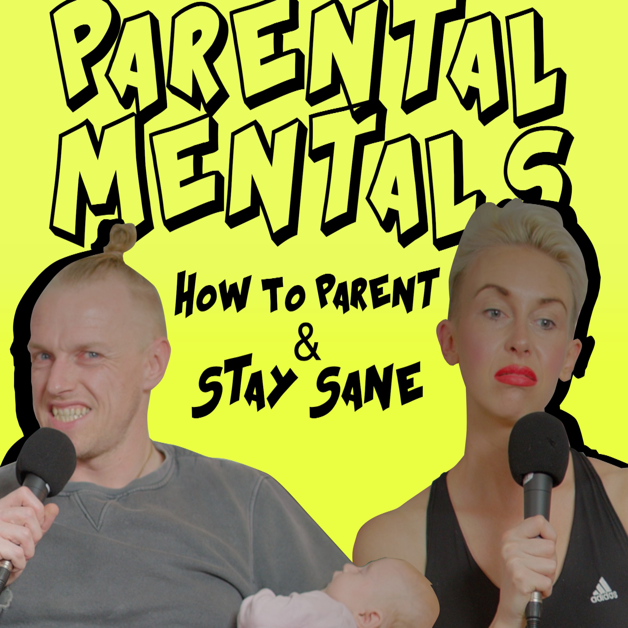 Parental Mentals - Episode 1 - How to 'Family' (pt1)