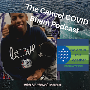 The Cancel COVID Bham Podcast