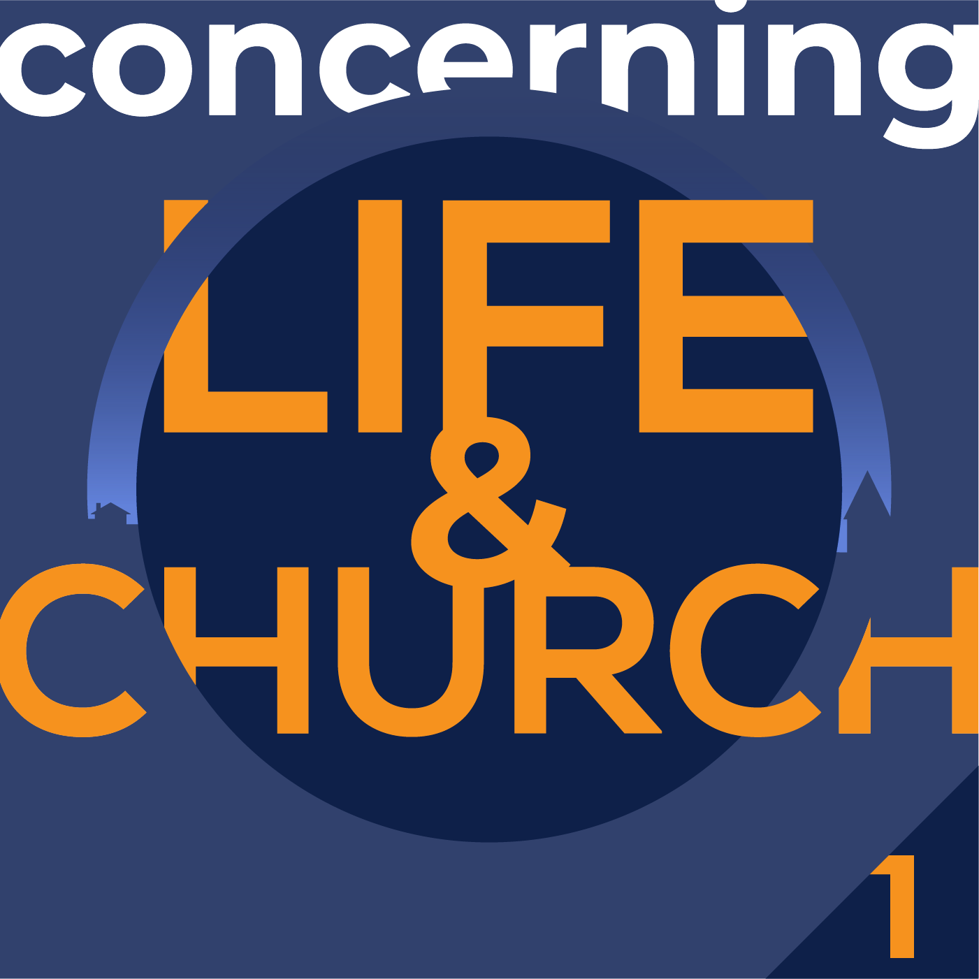 Concerning Life And Church
