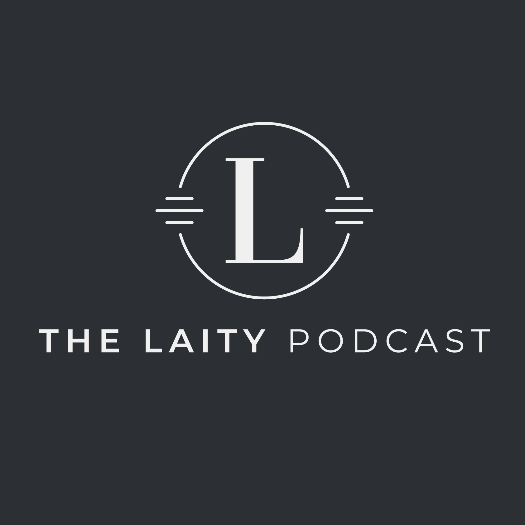 The Laity Podcast