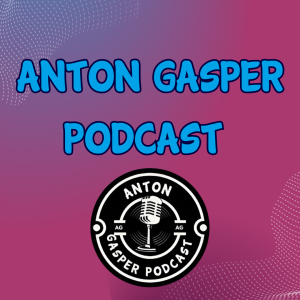 ANTON GASPER PODCAST