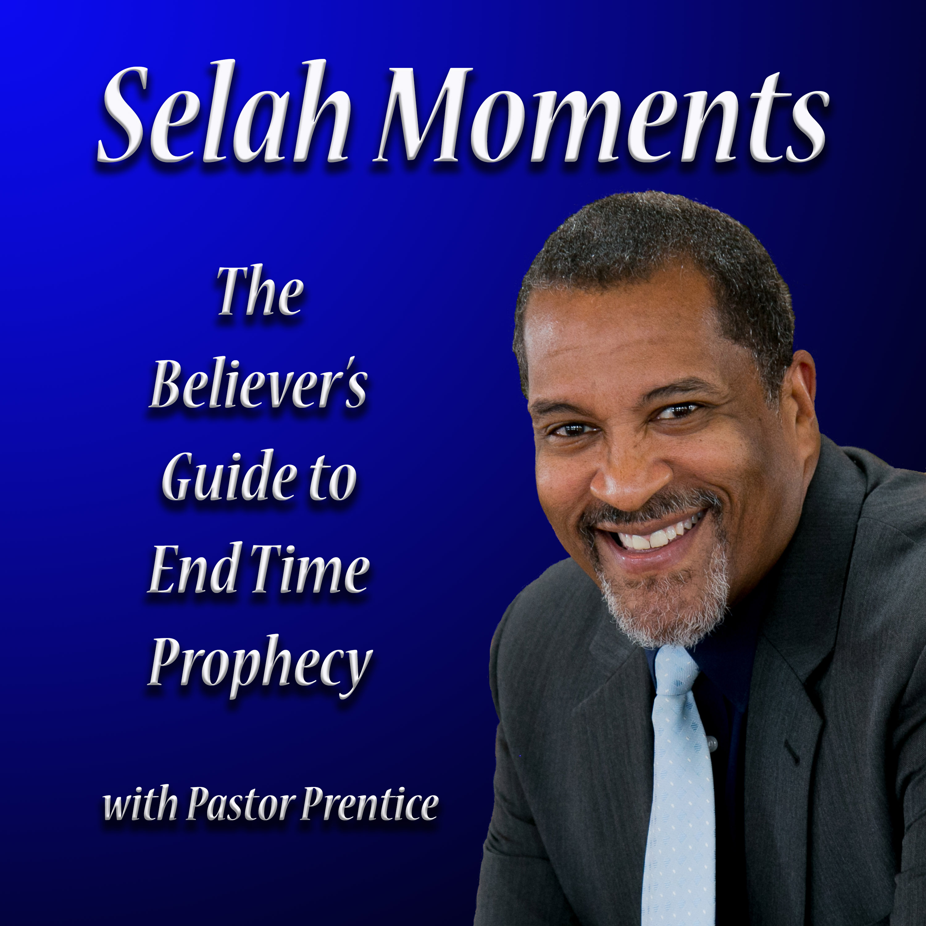 Selah Moments - The Believer's Guide to End Time Prophecy