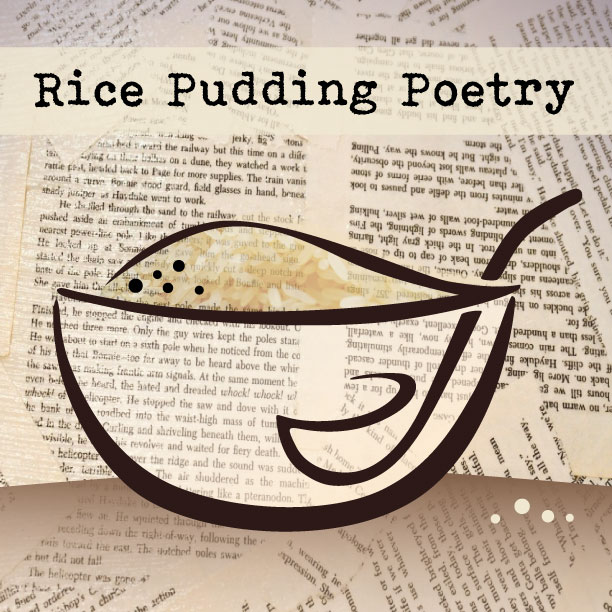 Rice Pudding Poetry