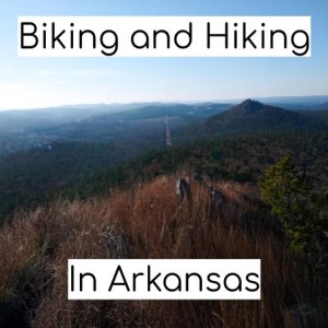 Biking and Hiking in Arkansas
