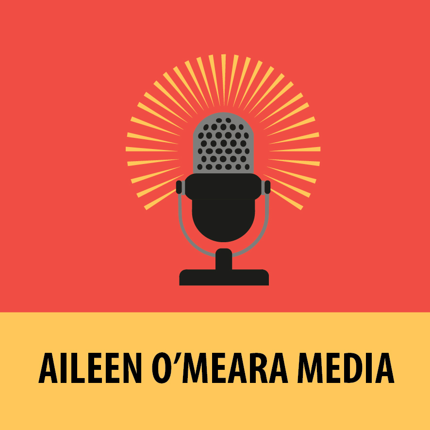 Aileen O'Meara Media Podcasts