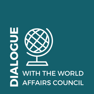 Dialogue with the World Affairs Council