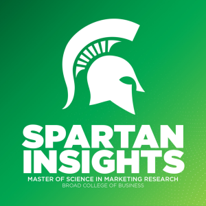 Spartan Insights Episode 26: Michael Brereton, Executive in Residence, Department of Marketing at MSU