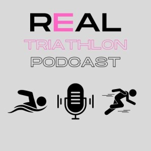 The REAL Triathlon Podcast