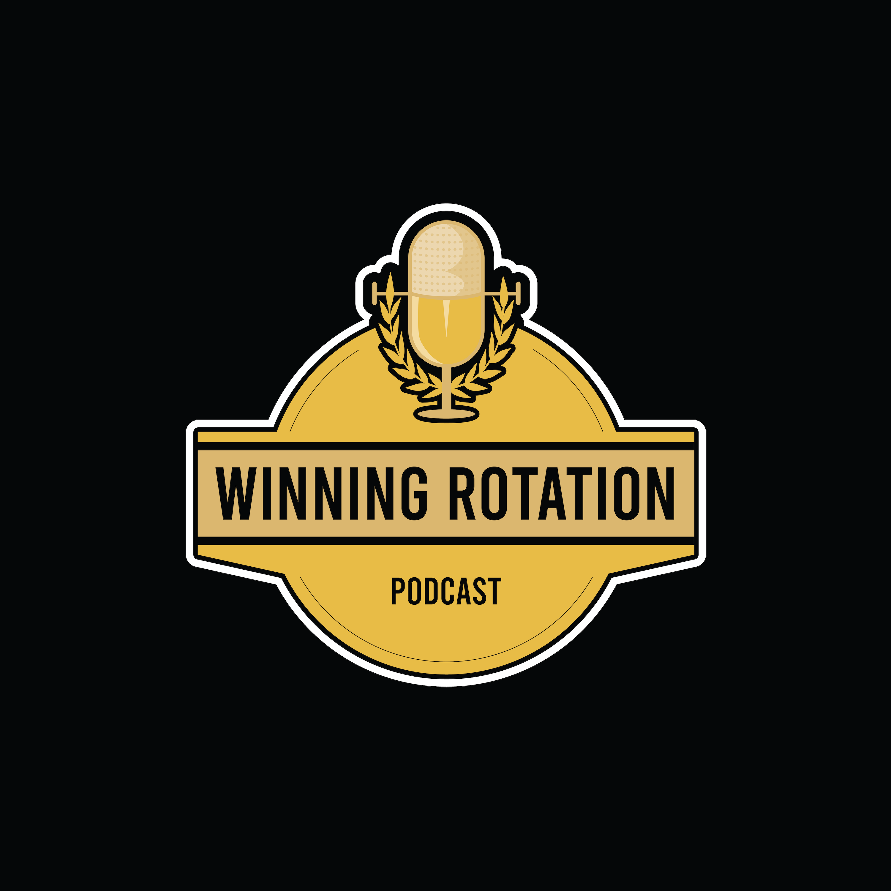 The Winning Rotation Podcast