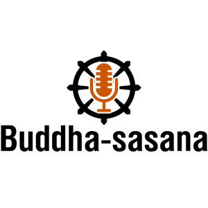 What is the Buddha-Sasana?