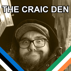 The Craic Den Podcast