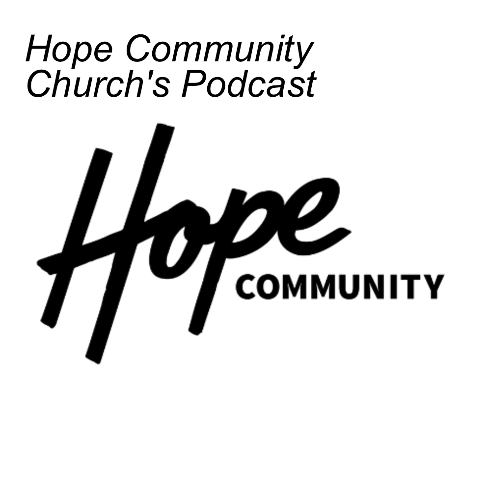 Hope Community Church’s Podcast