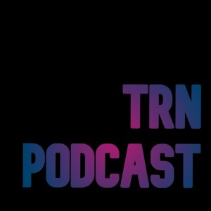 TRN Podcast