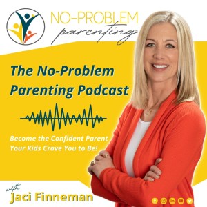 The No-Problem Parenting™ Podcast