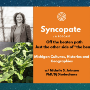 Syncopate | Raising Hay and Planting Roots: A Podcast Series
