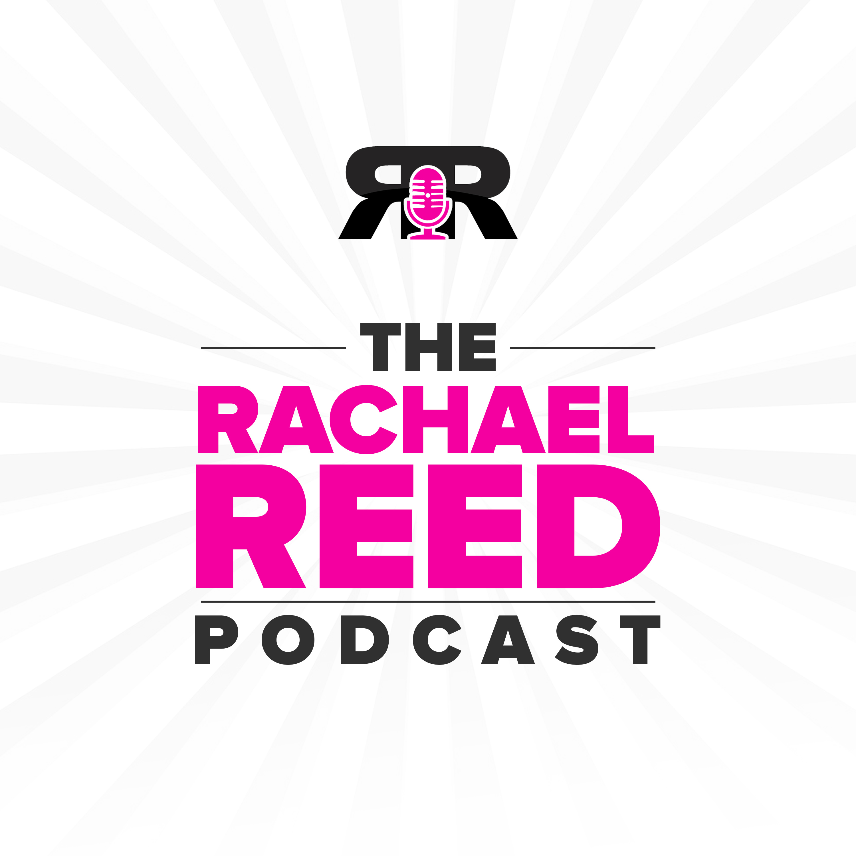 The Rachael Reed Podcast