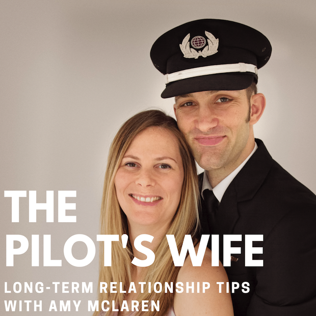 The Pilot's Wife - Long Term Relationship Tips With Amy McLaren