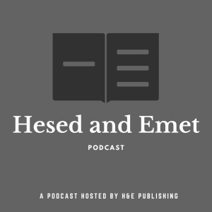 Hesed and Emet Podcast