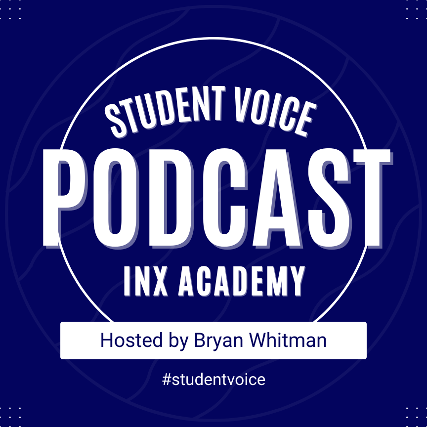INX Student Voice