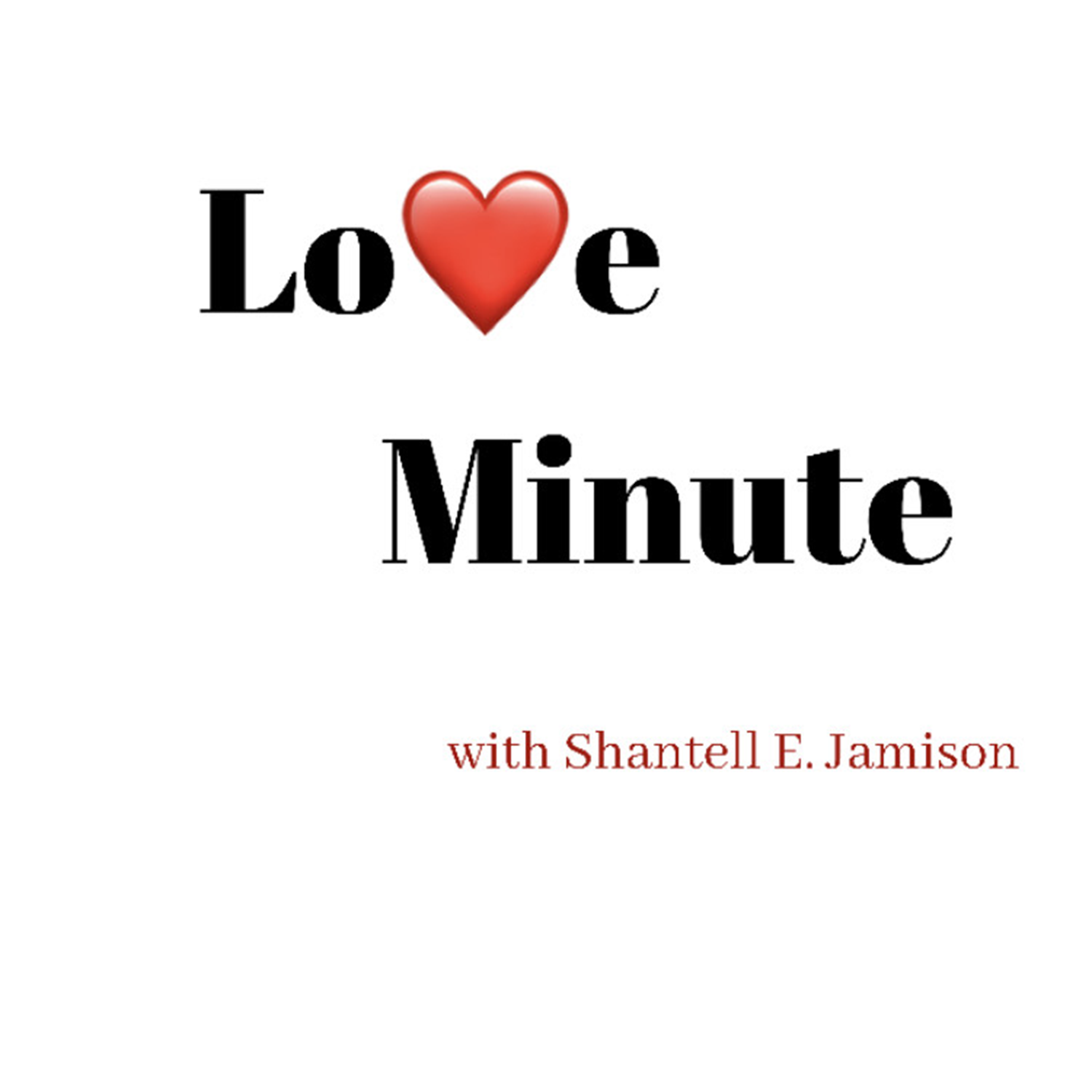 Love Minute with Shantell E. Jamison