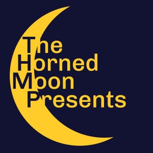The Horned Moon Presents
