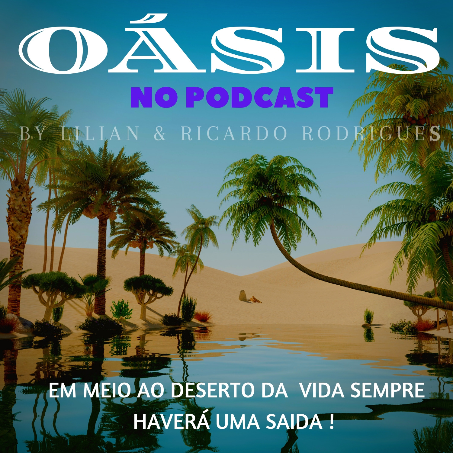 Oásis no Podcast  By Lilian & Ricardo Rodrigues