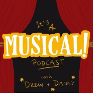 It‘s A Musical! Podcast