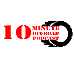 The 10 minute offroad Podcast