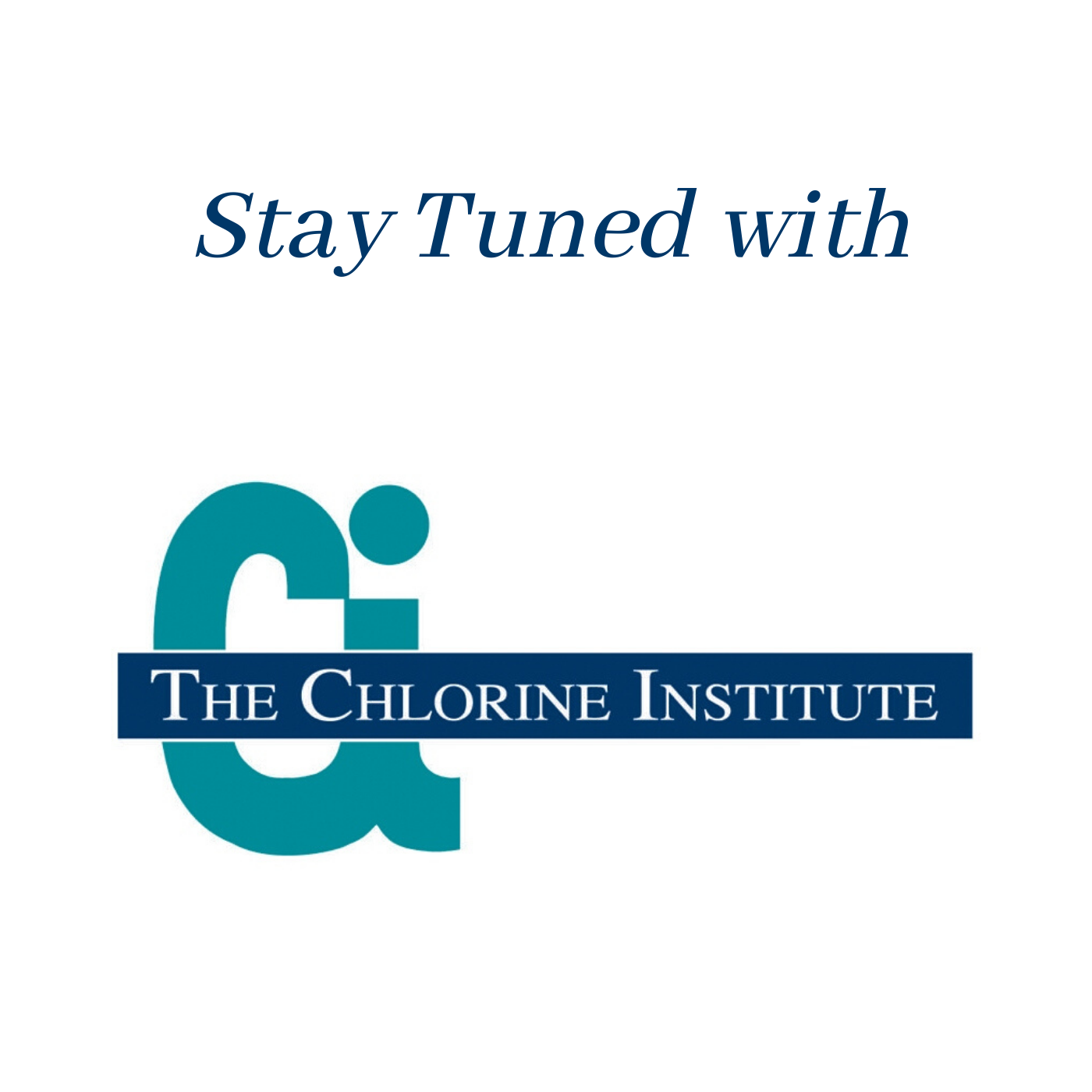 Stay Tuned with The Chlorine Institute
