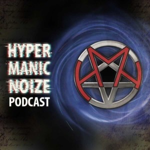 Hyper Manic Noize Podcast with Hayden Douglas
