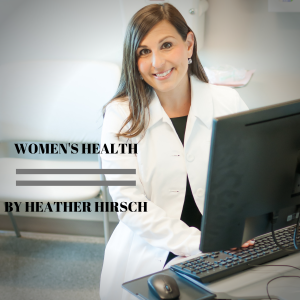 Women's Health By Heather Hirsch