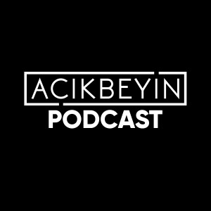 AçıkBeyin‘s Podcast