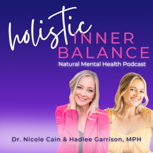 Holistic Inner Balance: Natural Mental Health Podcast
