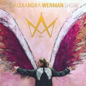 The Alexandra Wenman Show – Angel Healing – Sacred Angelic Healing – Angels, Channelling and Precious Wisdom – Episode 1