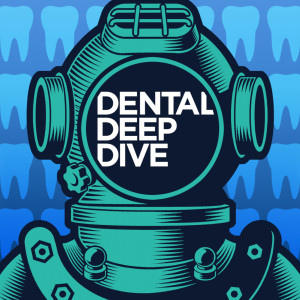 Dental Deep Dive