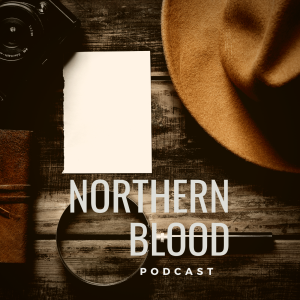 Northern Blood Podcast - EP 1 - The Murder Of Reena Virk