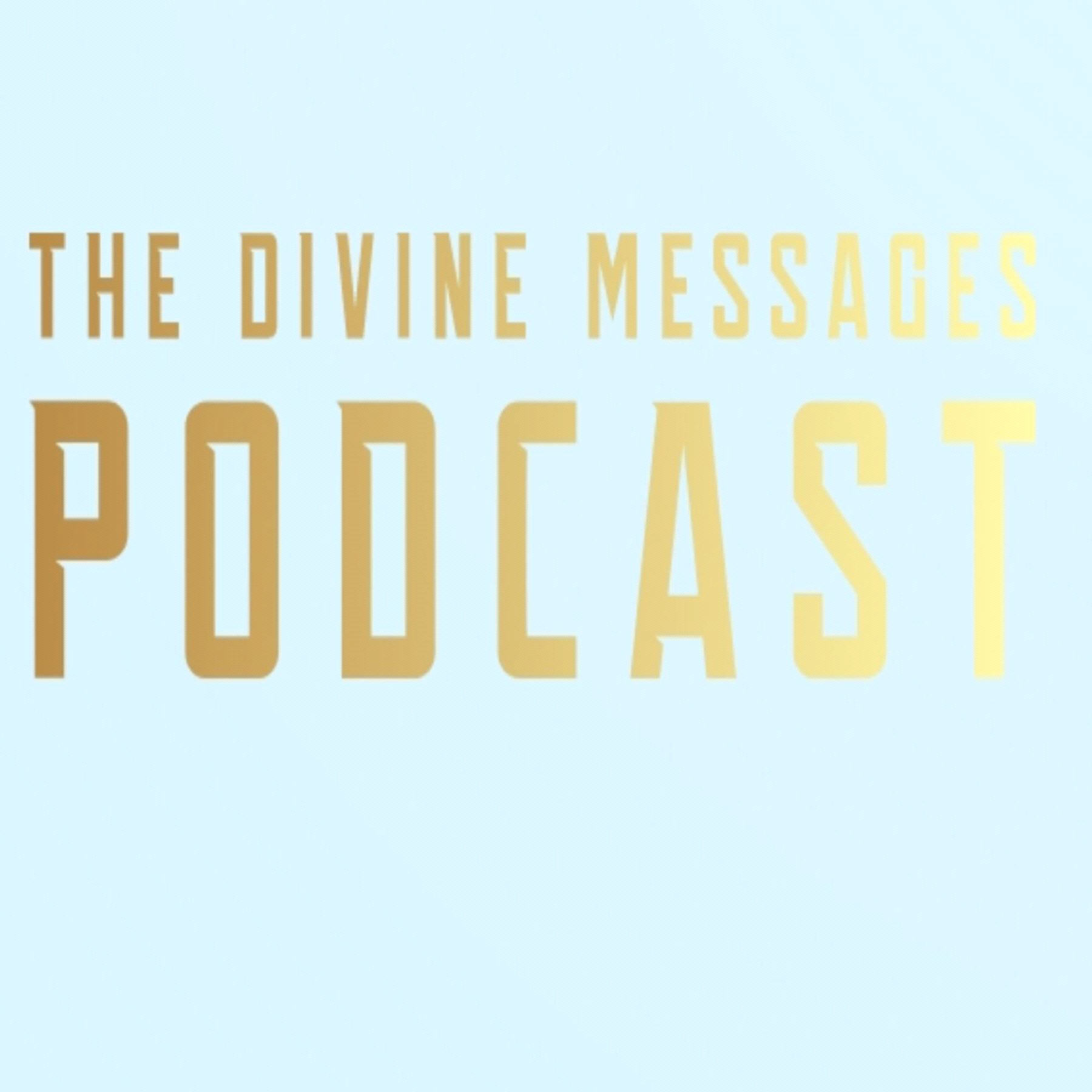 The Divine Messages Podcast