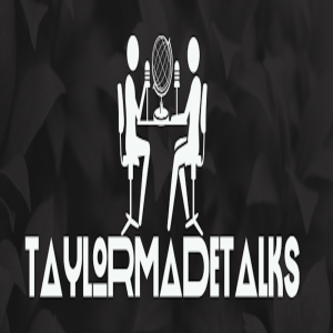 TaylorMadeTalks Podcast