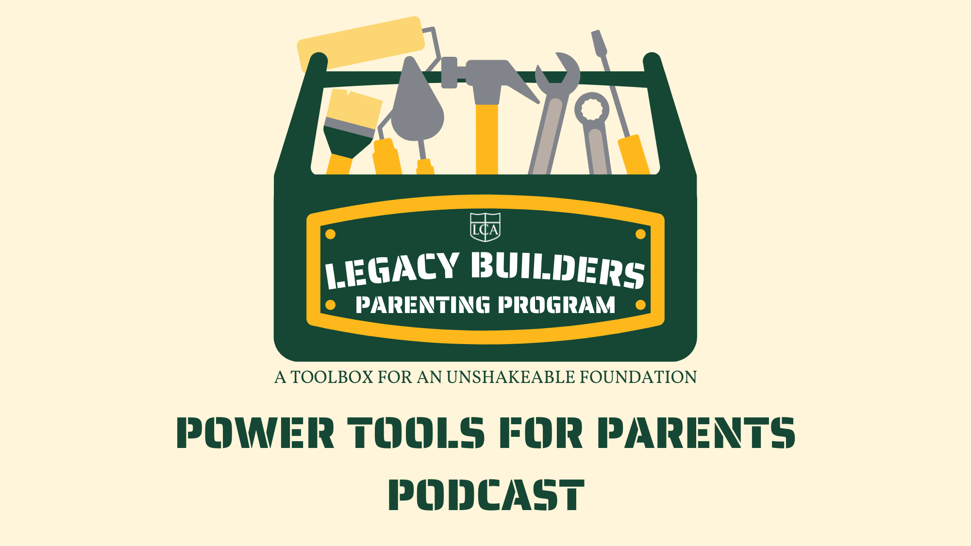 Legacy Christian Academy’s Power Tools for Parents